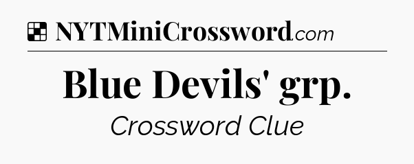 Solution: Blue Devils' grp - NYT Crossword