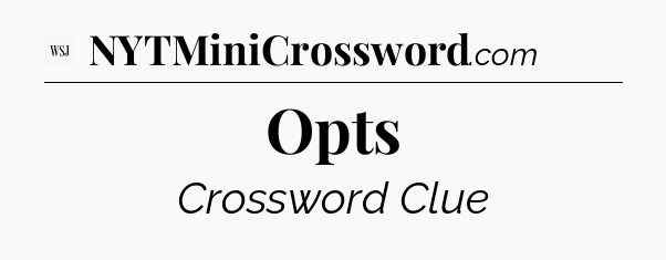 Opts - WSJ Crossword