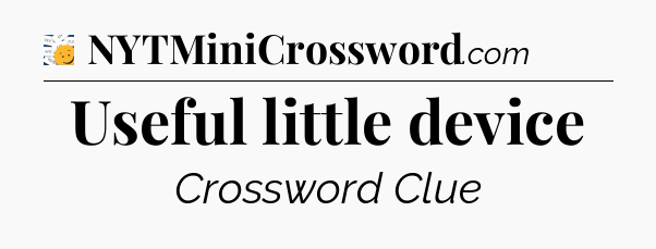 Useful little device - 7 Little Words