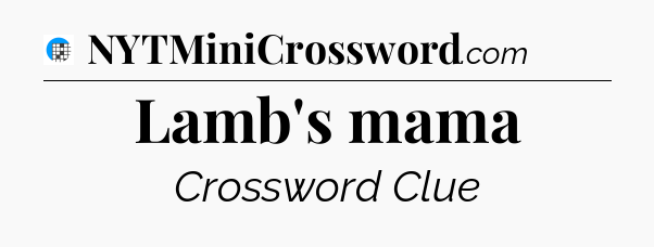 Lamb's mama Crossword Clue