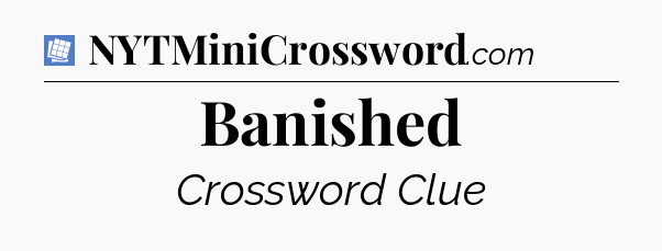 Banished Puzzle Page Crossword Clue