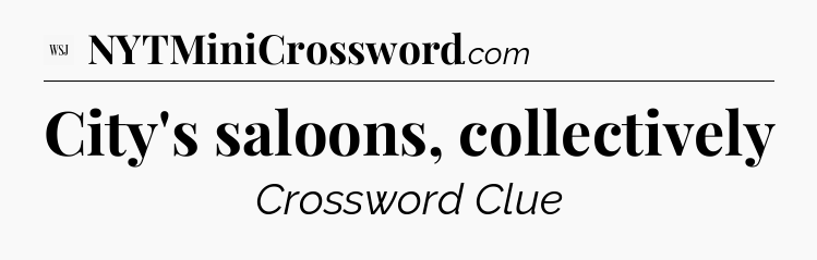 City's saloons, collectively - WSJ Crossword