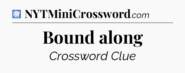 Bound along Puzzle Page Crossword Clue