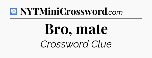 Bro, mate Puzzle Page Crossword Clue
