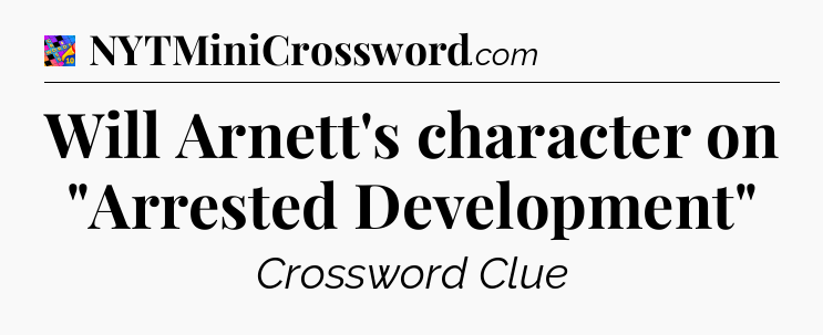 Will Arnett's character on 