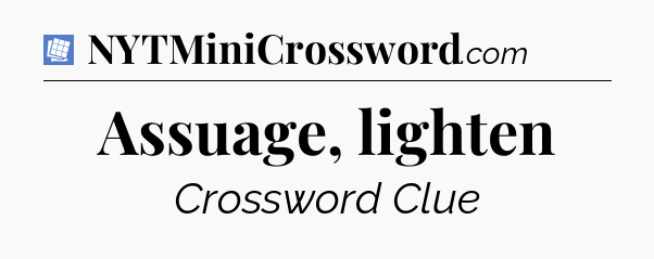 Assuage, lighten Puzzle Page Crossword Clue