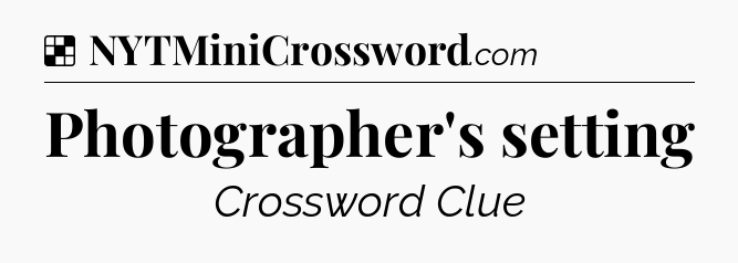 Solution: Photographer's setting - NYT Crossword