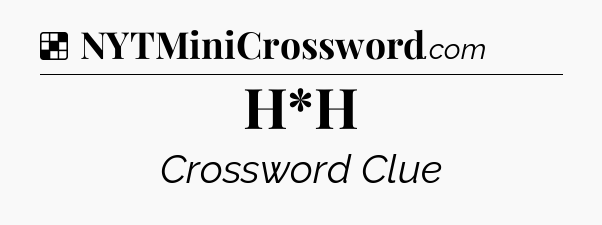 Solution: H*H - NYT Crossword