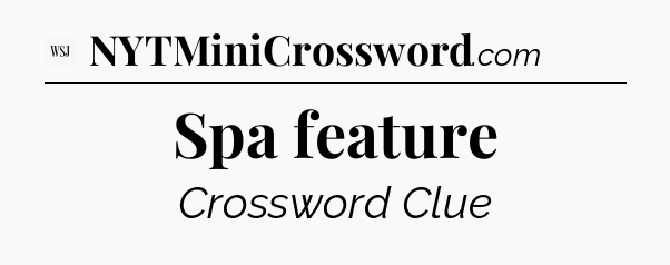 Spa feature - WSJ Crossword
