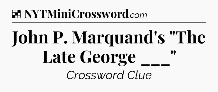 Solution: John P. Marquand's 