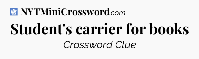 Student's carrier for books Puzzle Page Crossword Clue