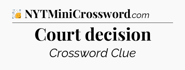 Court decision - 7 Little Words