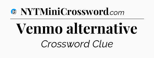 Venmo alternative Crossword Clue