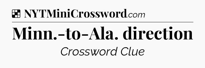 Solution: Minn.-to-Ala. direction - NYT Crossword
