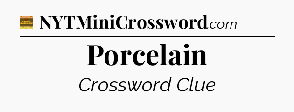 Porcelain - Eugene Sheffer Crossword
