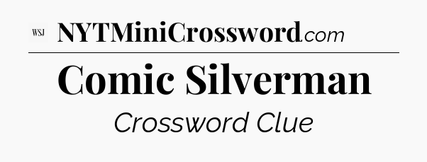 Comic Silverman - WSJ Crossword