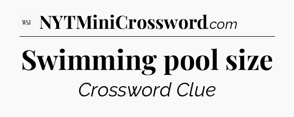 Swimming pool size - WSJ Crossword