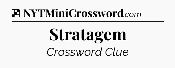 Solution: Stratagem - NYT Crossword