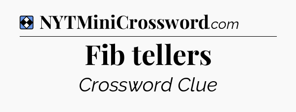 Solution: Fib tellers - NYT Mini Crossword