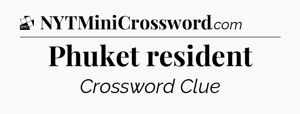Phuket resident - Daily Themed Classic Crossword