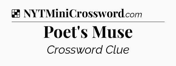 Solution: Poet's Muse - NYT Crossword