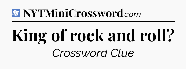King of rock and roll Puzzle Page Crossword Clue