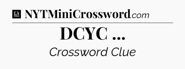 DCYC  - LA Times Crossword