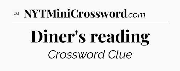 Diner's reading - WSJ Crossword