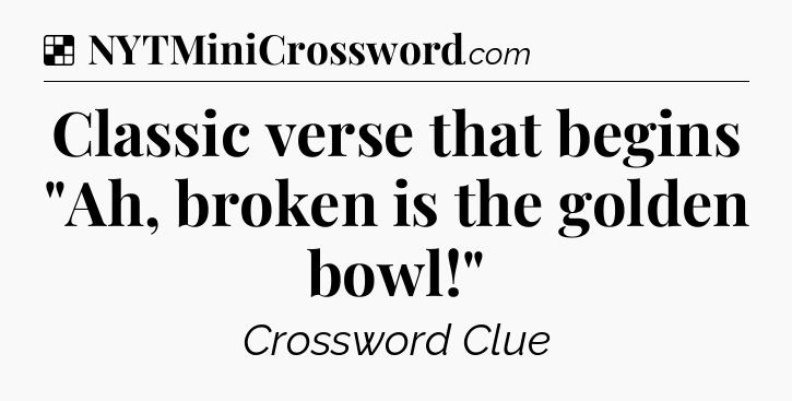 Solution: Classic verse that begins 