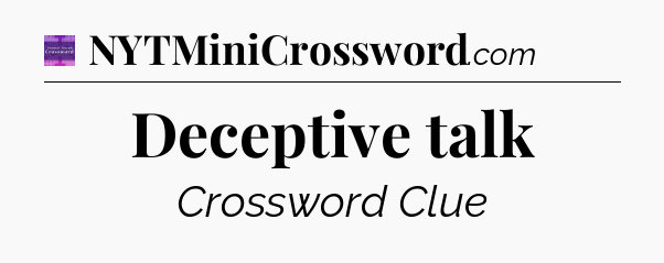 Deceptive talk - Thomas Joseph Crossword