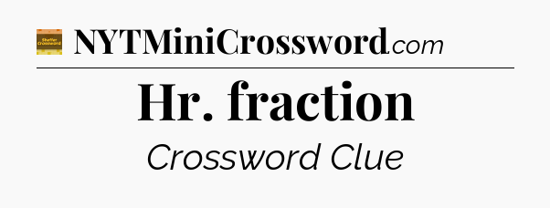 Hr. fraction - Eugene Sheffer Crossword