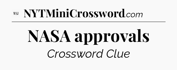 NASA approvals - WSJ Crossword
