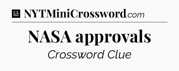 NASA approvals - LA Times Crossword