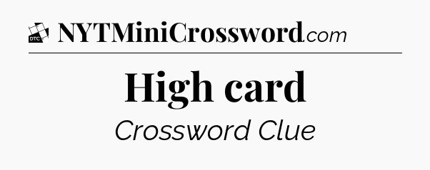 High card - Daily Themed Classic Crossword