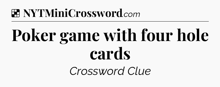 Solution: Poker game with four hole cards - NYT Crossword