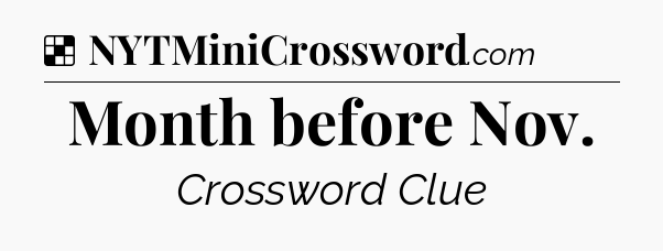 Solution: Month before Nov - NYT Crossword