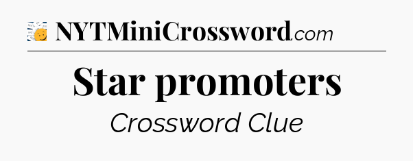 Star promoters - 7 Little Words