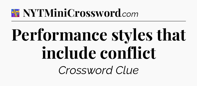 Performance styles that include conflict Codycross