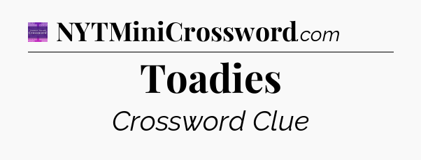 Toadies - Thomas Joseph Crossword