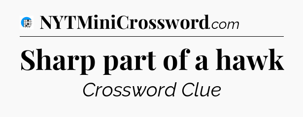 Sharp part of a hawk Crossword Clue