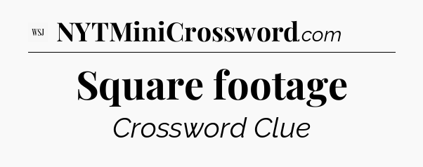 Square footage - WSJ Crossword