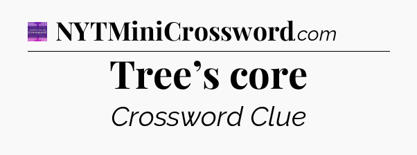 Tree’s core - Thomas Joseph Crossword