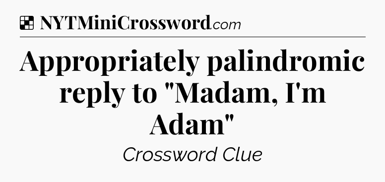 Solution: Appropriately palindromic reply to 