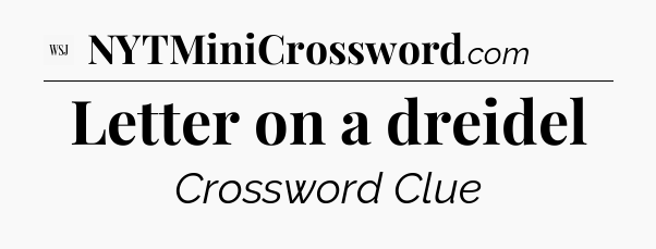 Letter on a dreidel - WSJ Crossword