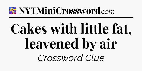 Cakes with little fat, leavened by air Codycross