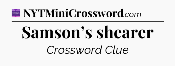 Samson’s shearer - Thomas Joseph Crossword