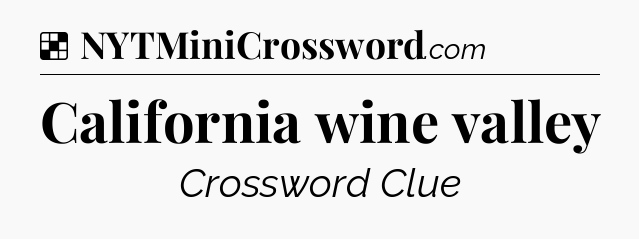 Solution: California wine valley - NYT Crossword