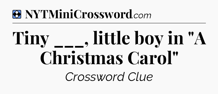Solution: Tiny ___, little boy in 