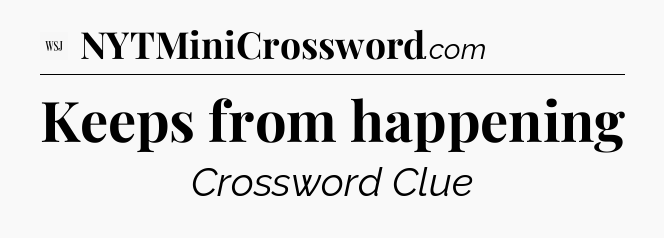 Keeps from happening - WSJ Crossword