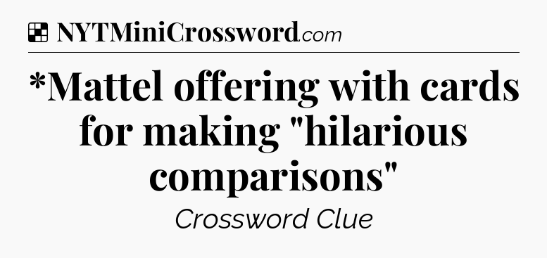 Solution: *Mattel offering with cards for making 